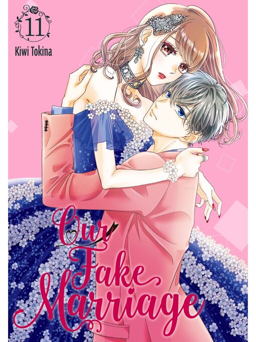 Title details for Our Fake Marriage, Volume 11 by Kiwi Tokina - Wait list